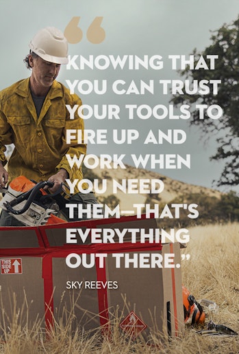 Smokejumper Sky Reeves lifts STIHL MS 362 chainsaw out of box. Quote: Knowing that you can trust your tools to fire up and work when you need them—that's everything out there.